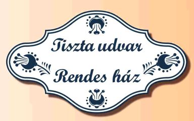 tiszta udvar, rendes ház