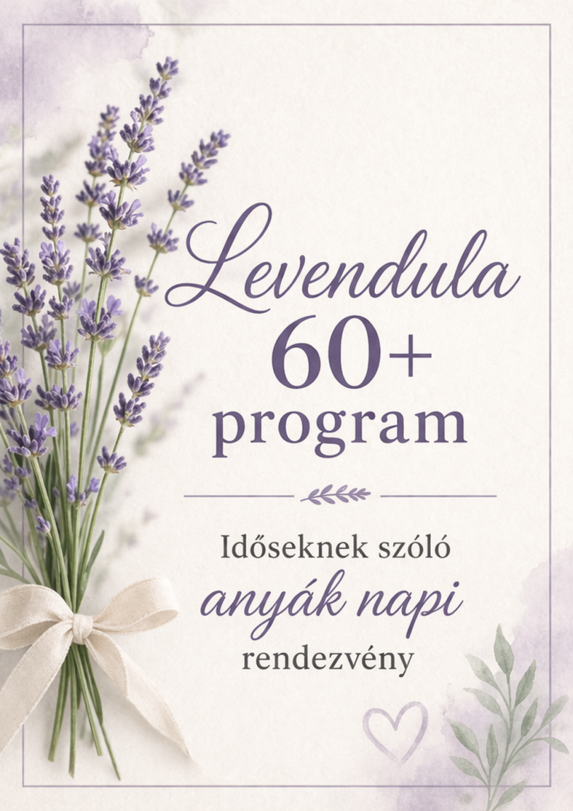 Levendula 60+ program anyák napi plakát